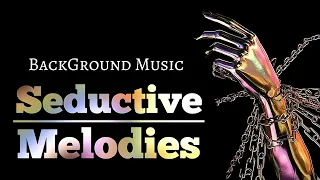 Seductive Beats(BassBoosted)-BackgroundMusic- 【Hi-Res】Erotic, Sensual, Mysterious, Exotic, Emotional
