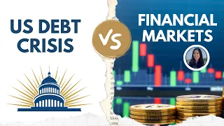 The US Debt Crisis: Will the Financial Markets Survive?