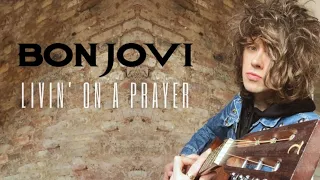 Bon Jovi - Livin’ On A Prayer [acoustic]