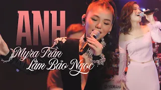 ANH - MYRA TRẦN & LÂM BẢO NGỌC  | MÂY SAIGON