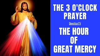 🙏🏼✝️ THE THREE O'CLOCK PRAYER -The Hour of Great Mercy (@DevotionTV2023)#powerfulprayer #divinemercy