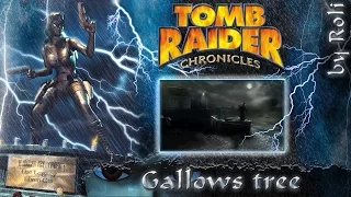 Tomb Raider 5: Chronicles - Gallows tree walkthrough