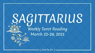 SAGITTARIUS~WEEKLY TAROT March 22-28, 2021~Needing to heal and work through fears!