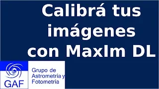 Calibración de imágenes con MaxIm DL