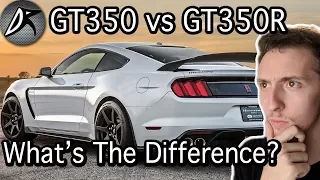 GT350 VS GT350R: What's The Difference?