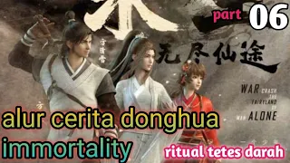 Alur Cerita Donghua Immortality Fanghan S1 part 6 | Ritual Tetesan Darah