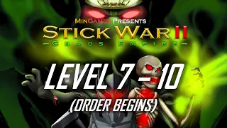 Stick War 2: Chaos Empire Mod [0.94.8 BETA] | Level 7 - 10 | Order Begins