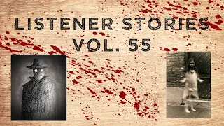 Listener Stories: Vol. 55