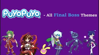 Puyo Puyo- All Final Boss Themes