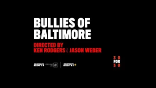 "The Bullies of Baltimore" with Ken Rodgers & Jason Weber