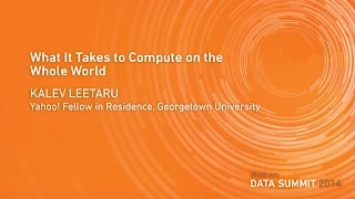 What It Takes to Compute on the Whole World
