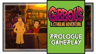 Gibbous A Cthulhu Adventure Walkthrough #1 - Prologue