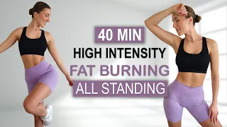 40 Min High Intense Fat Burn | All Standing HIIT | Super Sweaty | No Repeat, Fun + Motivating