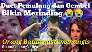 Merinding ❗dengar Duet Pemulung dan Gembel ini Batak pun menangis 😭😭