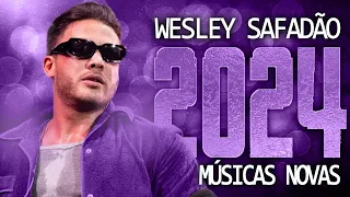 WESLEY SAFADÃO 2024 ( 15 MÚSICA NOVAS ) CD NOVO - REPERTÓRIO ATUALIZADO