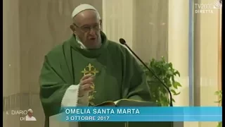 Omelia di Papa Francesco a Santa Marta del 3 ottobre 2017