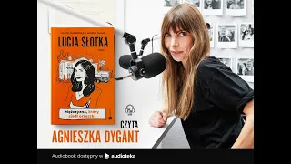 Cz. 2/ Agnieszka Dygant czyta audiobook "Lucja Słotka. Mężczyzna, który zjadł orzeszki"