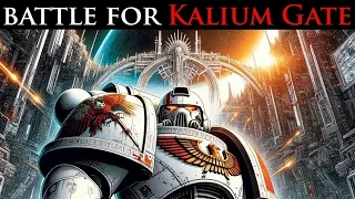 The battle for Kalium Gate l Warhammer 40k Lore