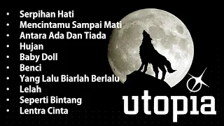 UTOPIA FULL ALBUM OST GANTENG GANTENG SERIGALA I MENCINTAMU SAMPAI MATI I HUJAN | SERPIHAN HATI