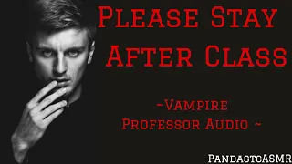[ASMR] Taking Night Classes with a Night Crawler [M4A] [Vampire Feeding] [Professor]