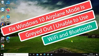 Fix Windows 10 Airplane Mode Is Greyed Out | Unable To Use WiFi And Bluetooth
