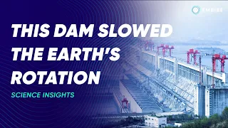 A Chinese Dam Slowed Earth's Rotation | Moment of Inertia - Class 11 | Science Insights | Embibe