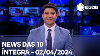 News das 10 - 02/04/2024