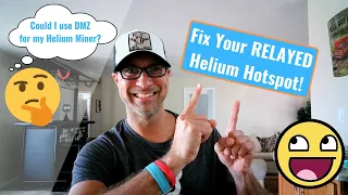 Relayed Helium Hotspot | Using DMZ as Alternative to Port Forwarding