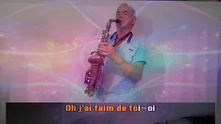 J'AI FAIM DE TOI - Version au saxophone