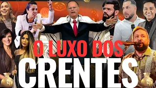 O LUXO DOS CRENTES - Como andam as ESTRELAS do gospel?