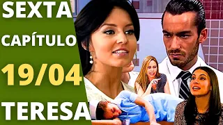 TERESA CAPÍTULO DE HOJE SEXTA 19/04 Aurora revela para Martin que se declarou para Mariano.