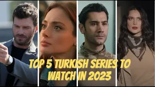 Top 5 Turkish Series to Watch in 2023 - Kivanc Tatlitug - Engin Akyurek - Demet Ozdemir