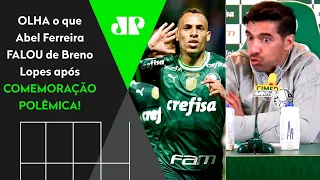 FOI SINCERO! "O Breno Lopes é..." OLHA o que Abel FALOU após COMEMORAÇÃO POLÊMICA no Palmeiras!