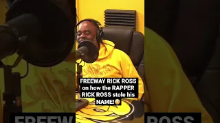 FREEWAY RICK ROSS on how the RAPPER RICK ROSS stole his NAME!😳