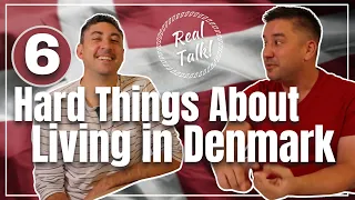 6 Of The Hardest Things About Living In Denmark:  Americans in Denmark Explain