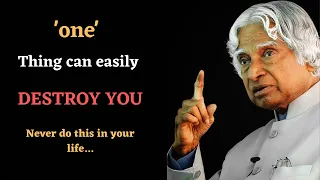 One thing can easily destroy you || Dr. APJ Abdul kalam Sir || @venturesmoney0