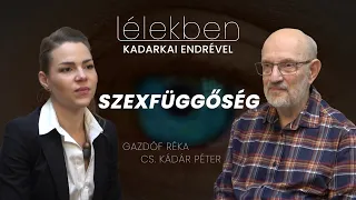 Lélekben - SZEXFÜGGŐSÉG - Gazdóf Réka és Cs. Kádár Péter (Klubrádió)