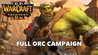 Warcraft 3 Reforged Orc Campaign Full Walkthrough Gameplay - No Commentary (PC)