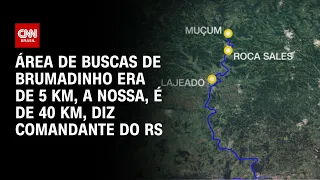 Área de buscas de Brumadinho era de 5 km, a nossa, é de 40 km, diz comandante do RS | LIVE CNN