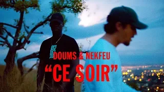 Doums feat Nekfeu - Ce soir (Official Music Video)