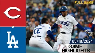 Los Angeles Dodgers vs Cincinnati Reds FULL GAME HIGHLIGHTS May 18, 2024 | MLB Highlights 2024