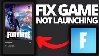 How To Fix Fortnite Not Launching On PC