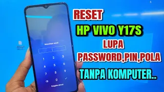 Hard Reset Vivo Y17S /  Lupa Password Pin Pola / Tanpa Komputer