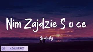 Smolasty - Nim Zajdzie Słońce (Tekst/Lyrics) || Mieszaj teksty || Jolie Jolie, Samotność, Taxi