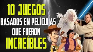 10 juegos BASADOS EN PELÍCULAS que fueron INCREÍBLES