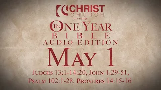 May 1 - One Year Bible Audio Edition