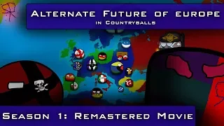 Alternate Future of Europe in Countryballs Season 1 Remastered Movie