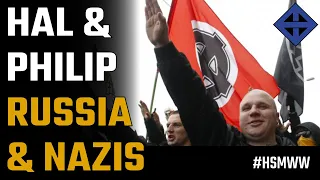 Hal & Philip talk Ukraine ~ Things are Nazi as they seem