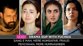 Mere Humsafar | Sang e Mah | Mere Humnasheen | Fraud | Pehchaan | Drama Gup with FUCHSIA