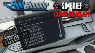 SIMBRIEF: Aumenta la inmersión en tu simulador favorito al 500% (Tutorial)